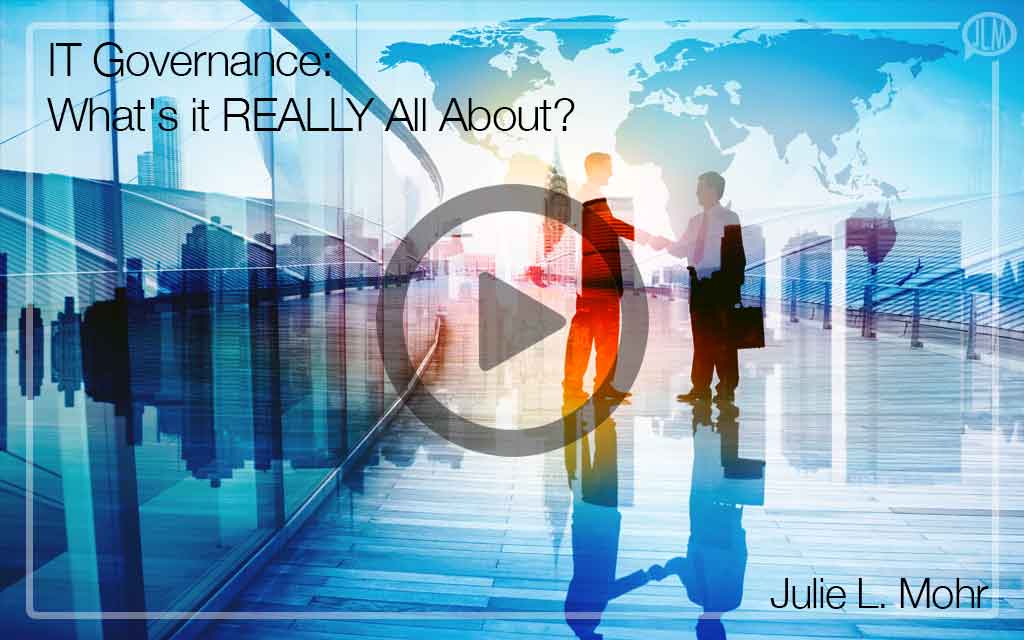I.T. Governance: What’s it REALLY All About? WEBINAR